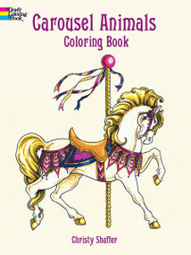 Carousel Animals Coloring Book by Christy Shaffer, 9780486408040