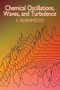 Chemical Oscillations, Waves, and Turbulence by Y. Kuramoto, 9780486428819