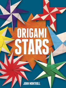 Origami Stars by John Montroll, 9780486779874