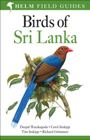 Field Guide to Birds of Sri Lanka by Deepal Warakagoda, Carol Inskipp, Tim Inskipp, Richard Grimmett, 9780713688535