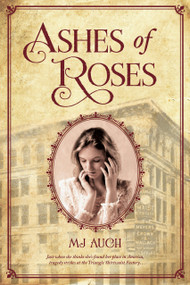 Ashes of Roses by MJ Auch, 9780312535803