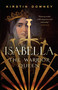 Isabella (The Warrior Queen) by Kirstin Downey, 9780307742162