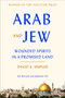 Arab and Jew (Wounded Spirits in a Promised Land) by David K. Shipler, 9780553447514