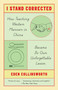 I Stand Corrected (How Teaching Western Manners in China Became Its Own Unforgettable Lesson) by Eden Collinsworth, 9780804170468