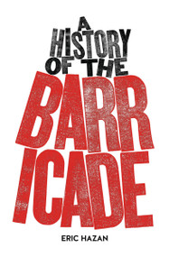 A History of the Barricade by Eric Hazan, 9781784781255