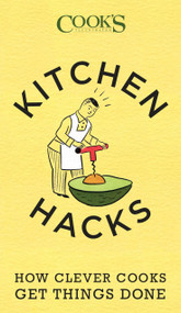 Kitchen Hacks (How Clever Cooks Get Things Done) by America's Test Kitchen, John Burgoyne, 9781940352008