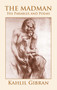 The Madman (His Parables and Poems) by Kahlil Gibran, 9780486419114