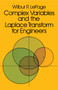 Complex Variables and the Laplace Transform for Engineers by Wilbur R. LePage, 9780486639260