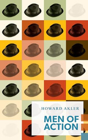 Men of Action by Howard Akler, 9781552453179
