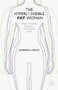 The Hyper(in)visible Fat Woman (Weight and Gender Discourse in Contemporary Society) by Jeannine A. Gailey, 9781137407160