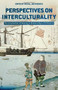 Perspectives on Interculturality (The Construction of Meaning in Relationships of Difference) by Michal Jan Rozbicki, 9781137489135