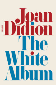The White Album (Essays) by Joan Didion, 9780374532079