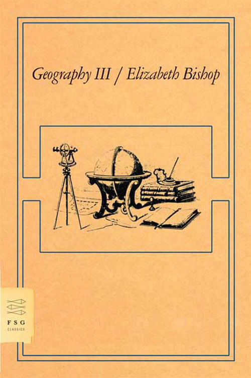 Geography III (Poems) by Elizabeth Bishop, 9780374530655