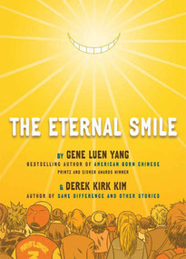 The Eternal Smile (Three Stories) by Gene Luen Yang, Derek Kirk Kim, 9781596431560