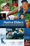 Native Elders: Sharing Their Wisdom by Kim Sigafus, Lyle Ernst, 9780977918362