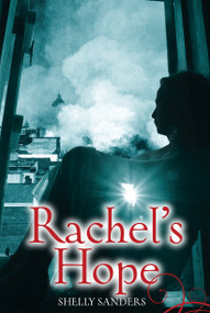 Rachel's Hope by Shelly Sanders, 9781927583425