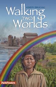 Walking Two Worlds by Joseph Bruchac, David Kanietakeron Fadden, 9781939053107