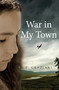 War In My Town by E. Graziani, 9781927583715