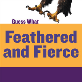 Feathered and Fierce (Bald Eagle) by Kelly Calhoun, Timothy Cap, 9781633626249