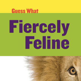 Fiercely Feline (Lion) - 9781633627130 by Kelly Calhoun, Timothy Cap, 9781633627130