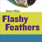 Flashy Feathers (Macaw) by Kelly Calhoun, Timothy Cap, 9781633626263