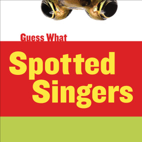 Spotted Singers (Leopard Frog) by Kelly Calhoun, Timothy Cap, 9781633626300