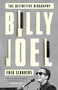 Billy Joel (The Definitive Biography) by Fred Schruers, 9780804140218