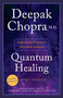 Quantum Healing (Revised and Updated) (Exploring the Frontiers of Mind/Body Medicine) by Deepak Chopra, M.D., 9781101884973