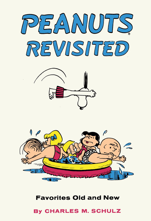 Peanuts Revisited (Favorites Old and New) by Charles M Schulz, 9781782761624