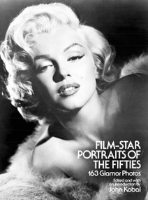 Film-Star Portraits of the Fifties (163 Glamor Photos) by John Kobal, 9780486240084