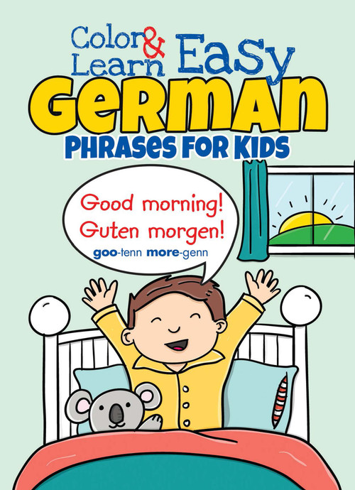 Color & Learn Easy German Phrases for Kids by Roz Fulcher, 9780486803609
