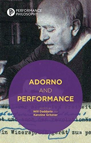 Adorno and Performance by Will Daddario, Karoline Gritzner, 9781137429872