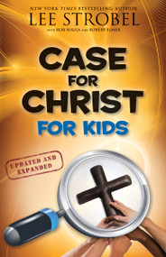 Case for Christ for Kids by Lee Strobel, Robert Suggs, Robert Elmer, 9780310719908