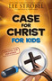 Case for Christ for Kids by Lee Strobel, Robert Suggs, Robert Elmer, 9780310719908