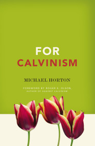 For Calvinism by Michael Horton, 9780310324652