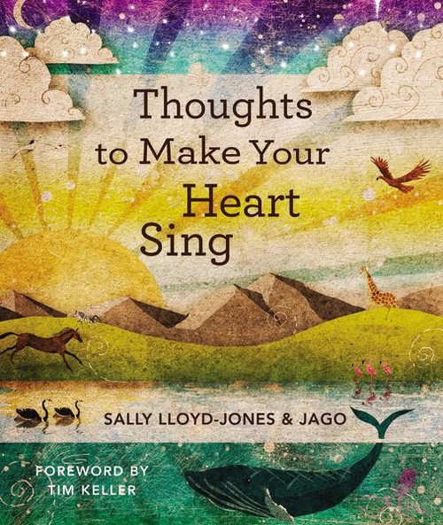 Thoughts to Make Your Heart Sing by Sally Lloyd-Jones,  Jago, 9780310721635