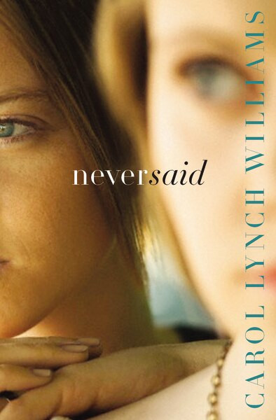 Never Said by Carol Lynch Williams, 9780310746614