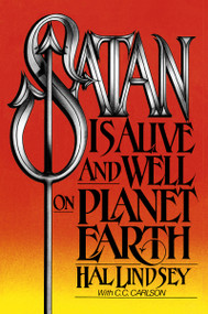 Satan Is Alive and Well on Planet Earth by Hal Lindsey, Carole C. Carlson, 9780310277910