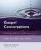 Gospel Conversations (How to Care Like Christ) by Robert W. Kellemen, Brian Croft, 9780310516156