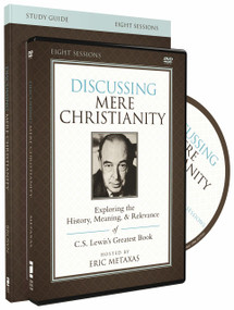 The Discussing Mere Christianity Study Guide with DVD (Exploring the History, Meaning, and Relevance of C.S. Lewis's Greatest Book) by Devin Brown, Eric Metaxas, 9780310699873