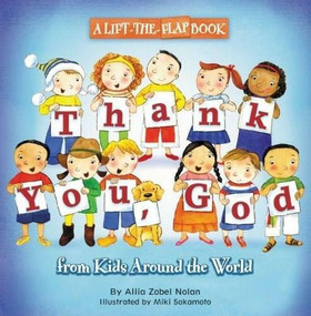Thank You, God (A Lift-the-Flap Book) by Allia Zobel Nolan, Miki Sakamoto, 9780310722649