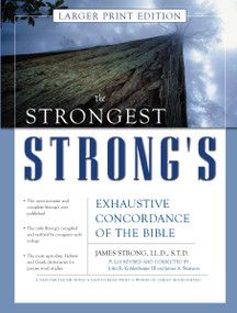 The Strongest Strong's Exhaustive Concordance of the Bible Larger Print Edition (The Most Accurate and Complete Strong's) by John R. Kohlenberger III, 9780310246978