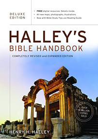 Halley's Bible Handbook, Deluxe Edition (Completely Revised and Expanded Edition---Over 6 Million Copies Sold) by Henry H. Halley, 9780310519416