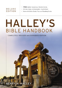 Halley's Bible Handbook, Deluxe Edition (Completely Revised and Expanded Edition---Over 6 Million Copies Sold) by Henry H. Halley, 9780310519416