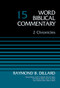 2 Chronicles, Volume 15 by Raymond B. Dillard, David Allen Hubbard, Glenn W. Barker, John D. W. Watts, Ralph P. Martin, 9780310522034