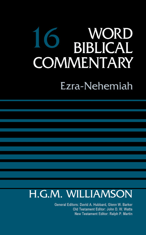 Ezra-Nehemiah, Volume 16 by H.G.M. Williamson, David Allen Hubbard, Glenn W. Barker, John D. W. Watts, Ralph P. Martin, 9780310522133