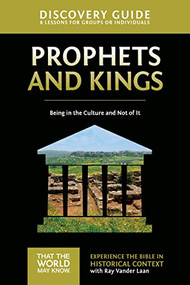 Prophets and Kings Discovery Guide (Being in the Culture and Not of It) by Ray Vander Laan, Stephen and Amanda Sorenson, 9780310878780