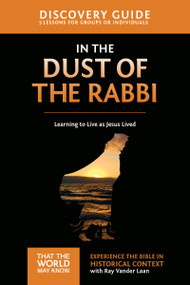 In the Dust of the Rabbi Discovery Guide (Learning to Live as Jesus Lived) by Ray Vander Laan, Stephen and Amanda Sorenson, 9780310879664