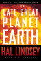 The Late Great Planet Earth (The Classic Analysis of the Biblical Prophecies Leading Up To the Return of Jesus Christ) by Hal Lindsey, Carole C. Carlson, 9780310277712