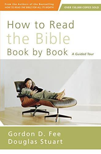 How to Read the Bible Book by Book (A Guided Tour) by Gordon D. Fee, Douglas Stuart, 9780310518082